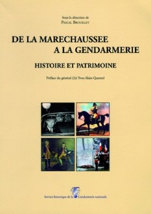 De la maréchaussée à la Gendarmerie - Histoire et patrimoine