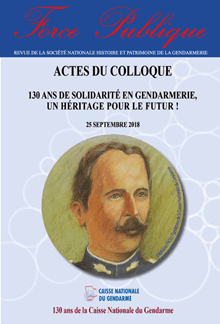 Force publique n° 11 - Actes du colloque « 130 ans de solidarité en gendarmerie, un héritage pour le futur ? »