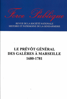 Force publique n° 08 - Le prévôt général des galères à Marseille, 1680-1781