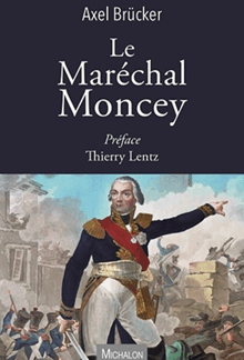 Le Maréchal Moncey