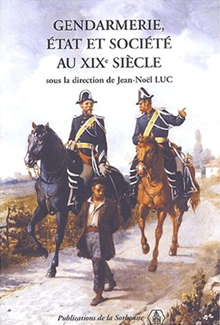 Gendarmerie, état et société au XIXème siècle